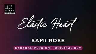 Elastic Heart  Sami Rose Original Key Karaoke  Instrumental Cover with Lyrics [upl. by Kannry775]