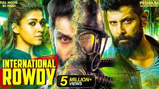 International Rowdy  New Released South Indian Hindi Dubbed Movie  Vikram  Nayanthara  New Movie [upl. by Ciel]