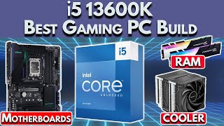 Best Intel i5 13600K Gaming PC Build 2023  DDR4 vs DDR5 Motherboards amp More [upl. by Rayham564]