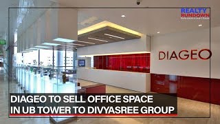 Diageo to sell office space in UB Tower to DivyaSree Group [upl. by Arinaid]