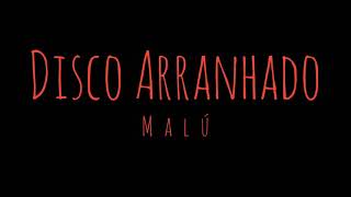 Malú Letra Disco Arranhado [upl. by Nya]