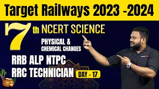 Target Railways 2024 l RRB ALP NTPC Exam l 7TH NCERT SCIENCE in Tamil  Physical amp Chemical Changes [upl. by Akerdna564]