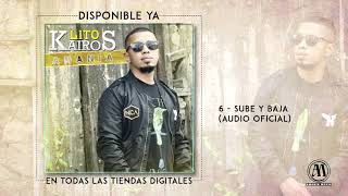 Lito Kairos  Sube y Baja Audio Oficial [upl. by Berlauda]