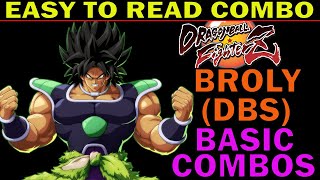 SEASON 4  DBFZ BROLY DBS BASIC COMBOS  EASY TO READ INPUTS  DRAGON BALL FIGHTERZ  ZEPHELA [upl. by Sirrap]