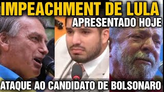 1Urgente IMPEACHMENT de Lula acabou de ser APRESENTADO ATAQUE CRIMINOSO contra candidato BOLSONARO [upl. by Aikemat85]