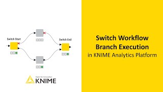 Switch Workflow Branch Execution in KNIME Analytics Platform [upl. by Evin]