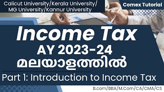 Income TaxPart 1Introduction to Income Tax AY202324Malayalam [upl. by Sivlek]