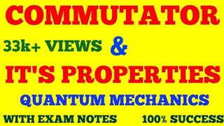 COMMUTATORS  PROPERTIES OF COMMUTATORS  COMMUTATOR ALGEBRA  QUANTUM MECHANICS  EXAM NOTES [upl. by Suriaj]