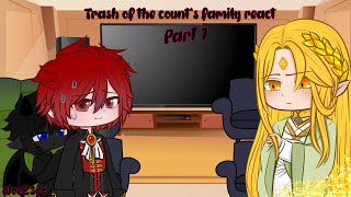 Trash of the counts family react toPart 1 [upl. by Alexandre]