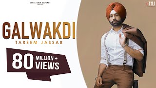 Galwakdi Full Video  Tarsem Jassar  Punjabi Songs 2016  Vehli Janta Records [upl. by Atikal]