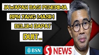 JAWAPAN Untuk Penerima BPN 2020 Masih Lagi Belum Dapat Duit  BPN  BSH  BSN [upl. by Benton]