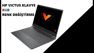 HP VICTUS KLAVYE RENGİNİ DEĞİSTİRME RGB KLAVYE AÇMA TÜM RENKLER [upl. by Auhso]