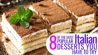 8 Of The Most Popular Italian Desserts You Have To Try [upl. by Nedgo]