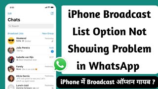 Whatsapp broadcast list option not showing in iPhone  whatsapp broadcast dikhai nahi de rha hai [upl. by Paapanen]