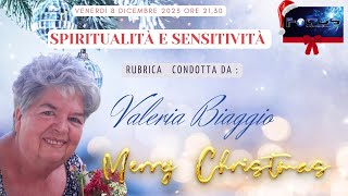 Venerdì 8 dicembre 2023 ore 2130SPIRITUALITÀ E SENSITIVITÀ Diretta a cura di Valeria Biaggio [upl. by Nosduj]