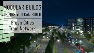 Green Cities Tram Network  Cities Skylines Modular Builds  No Mods Mini Build Guides [upl. by Fokos105]