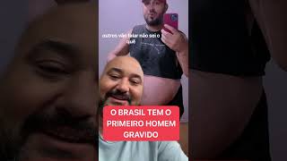 O primeiro homem gravid do Brasil homemgravido gravides [upl. by Formica]