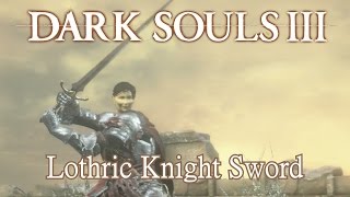 Lothric Knight Sword Moveset Dark Souls 3 [upl. by Kris]