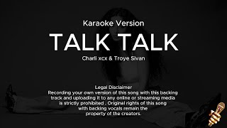 Charli xcx Troye Sivan  Talk Talk Karaoke Version [upl. by Aicnilav965]