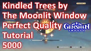 Kindled Trees by The Moonlit Window Perfect Quality Tutorial Genshin Impact [upl. by Monarski]