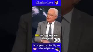 Charles Gave sur le rapport entre Intelligence et Diplômes [upl. by Tevis]