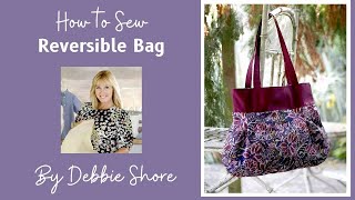 How to sew a reversible bag by Debbie Shore [upl. by Llenel561]