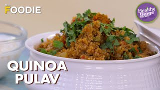 Quinoa Pulao  Healthy Pulao Recipe  Healthy Binge  Sid Khullar [upl. by Barrow]