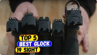 Best Glock 19 Sight for 2024 Top 5 Expert Picks for You [upl. by Halivah430]