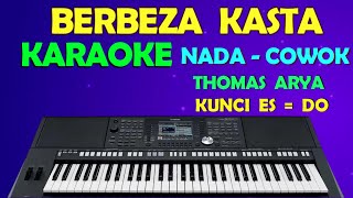 BERBEZA KASTA THOMAS ARYA KARAOKE NADA COWOK  LIRIKHD [upl. by Flagler117]