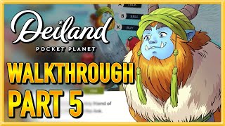 Deiland Pocket Planet Edition  WALKTHROUGH  PLAYTHROUGH  LETS PLAY  GAMEPLAY  Part 5 [upl. by Yllaw223]