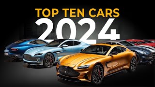 The Top 10 Luxury Cars of 2024 [upl. by Suoivart732]