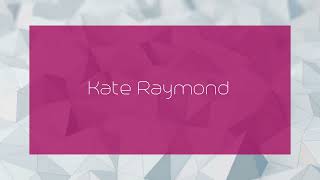 Kate Raymond  appearance [upl. by Jecoa]