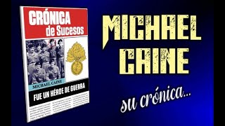 Michael Caine  su crónica de sucesos [upl. by Anawit]