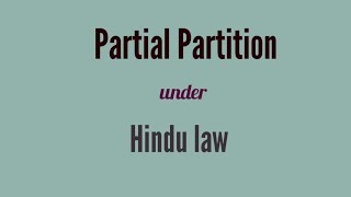 Concept of Partial Partition under Hindu law [upl. by Ahsikym]