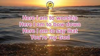 Here I am to Worship with Lyrics by Hillsongs [upl. by Sorce780]