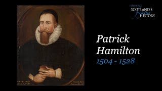 Exploring Scotlands Forgotten History  Patrick Hamilton [upl. by Ecidnarb]