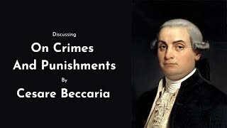 Cesare Beccaria  On Crimes And Punishments  Canonball 9 [upl. by Eireva542]