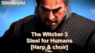 ►THE WITCHER 3  WILD HUNT◄Steel For Humans  Lazare Harp amp choir epic cover [upl. by Carie]