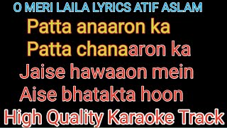 o meri laila karaoke with lyrics atif  patta anaaron ka patta chanaaron ka karaoke with lyrics [upl. by Anyale272]