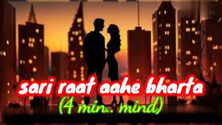 sari raat aahe bharta 4minutes mind relax songs [upl. by Nallac]