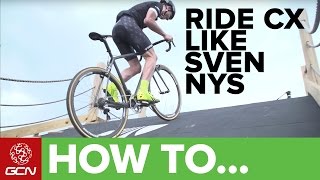 How To Ride Cyclocross Like Sven Nys  CX Skills With Sven [upl. by Adlare]