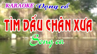 KARAOKE TÌM DẤU CHÂN XƯA  Song ca [upl. by Violet562]