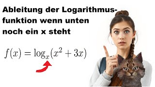 Wie macht man die Ableitung des logarithmus wenn in der Basis auch ein x steht  An Beispiel erklärt [upl. by Neiviv838]