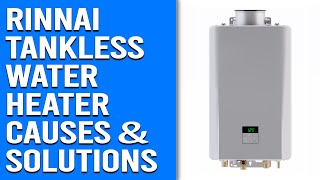 Rinnai Tankless Water Heater Code 10 – Meaning Causes and Solutions [upl. by Seagraves]