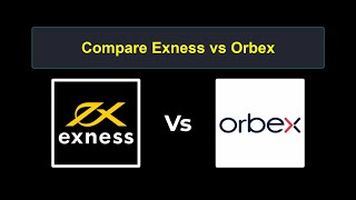 Compare Exness with Orbex  Which is better Which broker to choose [upl. by Eidualc]