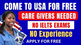 Come To USA For Free  Care Assistants Jobs With Visa Sponsorship  No IELTS Needed [upl. by Swec123]