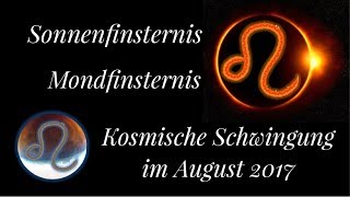 Sonnenfinsternis und Kosmische Schwingung im August 2017 [upl. by Harley684]