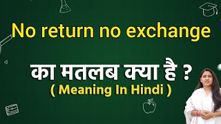 No return no exchange meaning in hindi  No return no exchange ka matlab kya hota hai  Word meaning [upl. by Attelrahs]