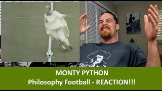 American Reacts MONTY PYTHON  Philosophy Football REACTION [upl. by Nosduj536]