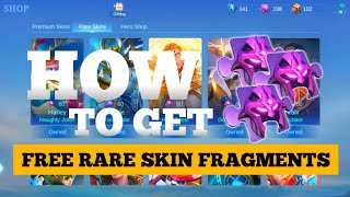 HOW TO GET FREE RARE SKIN FRAGMENTS  Tips to Get Rare Skin Fragments in Mobile Legends [upl. by Ecyoj101]